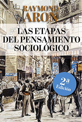 9788430957941: Las etapas del pensamiento sociolgico / The stages of sociological thought: Montesquieu, Comte, Marx, Tocqueville, Durkheim, Pareto, Weber