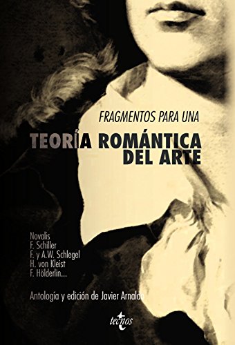 Stock image for FRAGMENTOS DE UNA TEORIA ROMANTICA DEL ARTE for sale by Libros nicos