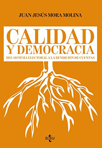 Imagen de archivo de CALIDAD Y DEMOCRACIA. DEL SISTEMA ELECTORAL A LA RENDICIN DE CUENTAS a la venta por KALAMO LIBROS, S.L.