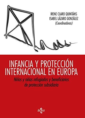 9788430958344: Infancia y proteccin internacional en Europa : nios y nias refugiados y beneficiarios de proteccin subsidiaria