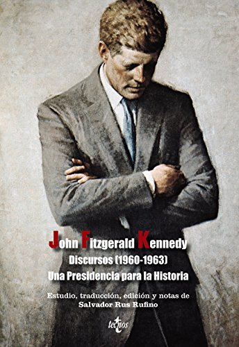 Imagen de archivo de DISCURSOS (1960-1963) UNA PRESIDENCIA PARA LA HISTORIA. a la venta por KALAMO LIBROS, S.L.