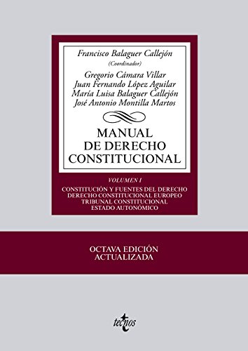 9788430959365: Manual de Derecho Constitucional: Volumen I. Constitucin y fuentes del Derecho. Derecho Constitucional Europeo. Tribunal Constitucional. Estado autonmico (Spanish Edition)