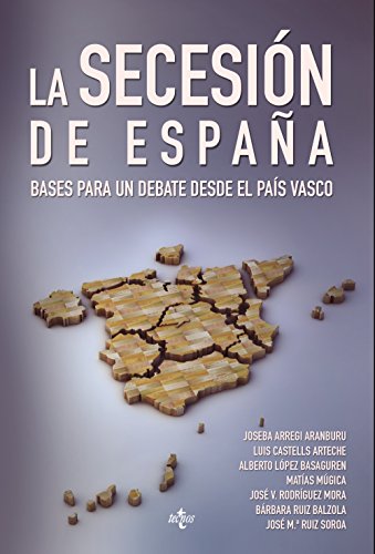 Stock image for LA SECESIN DE ESPAA. BASES PARA UN DEBATE DESDE EL PAS VASCO for sale by KALAMO LIBROS, S.L.