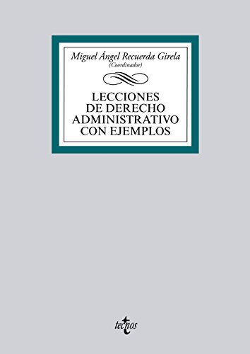 9788430962679: Lecciones de Derecho Administrativo con ejemplos (Derecho - Biblioteca Universitaria de Editorial Tecnos)