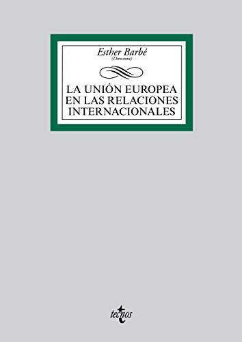 Imagen de archivo de LA UNIN EUROPEA EN LAS RELACIONES INTERNACIONALES. a la venta por KALAMO LIBROS, S.L.