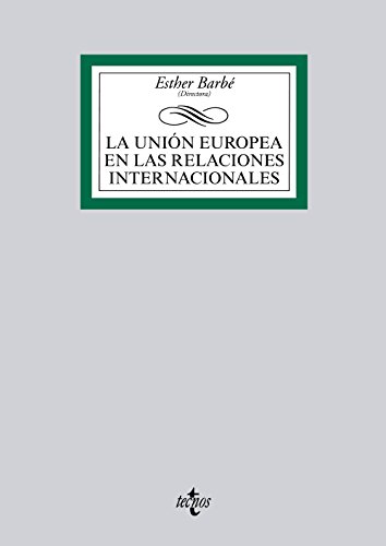 Stock image for LA UNIN EUROPEA EN LAS RELACIONES INTERNACIONALES. for sale by KALAMO LIBROS, S.L.