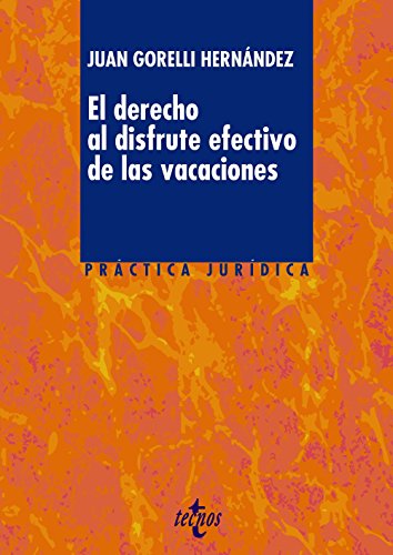 Stock image for EL DERECHO AL DISFRUTE EFECTIVO DE LAS VACACIONES. for sale by KALAMO LIBROS, S.L.