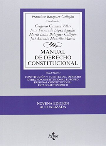 9788430963270: Manual de Derecho Constitucional: Vol. I: Constitucin y fuentes del Derecho. Derecho Constitucional Europeo. Tribunal Constitucional. Estado autonmico (Spanish Edition)