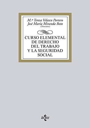 Stock image for Curso elemental de derecho del trabajo y la seguridad social / Basic course in Labor Law and Social Security (Spanish Edition) for sale by Iridium_Books