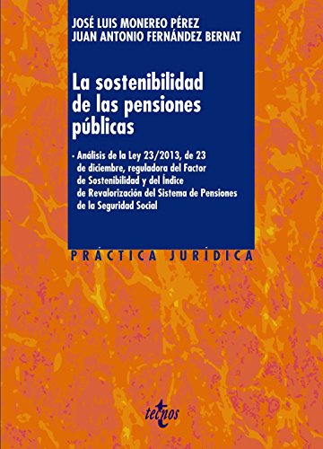 Beispielbild fr LA SOSTENIBILIDAD DE LAS PENSIONES PBLICAS. ANLISIS DE LA LEY 23/2013, DE 23 DE DICIEMBRE, REGULADORA DEL FACTOR DE SOSTENIBILIDAD Y DEL NDICE DE REVALORIZACIN DEL SISTEMA DE PENSIONES DE LA SEGURIDAD SOCIAL zum Verkauf von KALAMO LIBROS, S.L.