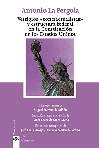 Beispielbild fr VESTIGIOS "CONTRACTUALISTAS" Y ESTRUCTURA FEDERAL EN LA CONSTITUCIN DE LOS ESTADOS UNIDOS. zum Verkauf von KALAMO LIBROS, S.L.