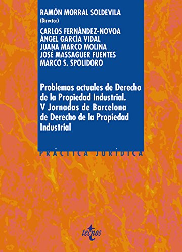 Stock image for PROBLEMAS ACTUALES DE DERECHO DE LA PROPIEDAD INDUSTRIAL. V JORNADA DE BARCELONA DE DERECHO DE LA PROPIEDAD INDUSTRIAL for sale by KALAMO LIBROS, S.L.