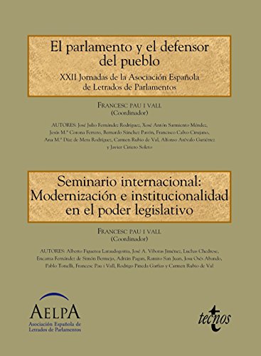 Beispielbild fr EL PARLAMENTO Y EL DEFENSOR DEL PUEBLO. SEMINARIO INTERNACIONAL: MODERNIZACIN E INSTITUCIONALIDAD EN EL PODER LEGISLATIVO. XXII JORNADAS DE LA ASOCIACIN ESPAOLA DE LETRADOS DE PARLAMENTOS zum Verkauf von KALAMO LIBROS, S.L.