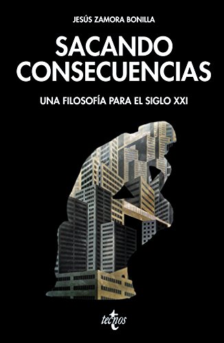 Stock image for Sacando consecuencias : una filosofa para el siglo XXI for sale by medimops