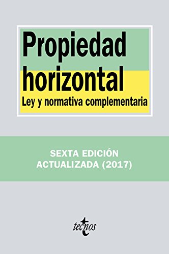 PROPIEDAD HORIZONTAL. LEY Y NORMATIVA COMPLEMENTARIA - EDITORIAL TECNOS