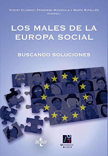 Imagen de archivo de LOS MALES DE LA EUROPA SOCIAL. BUSCANDO SOLUCIONES a la venta por KALAMO LIBROS, S.L.
