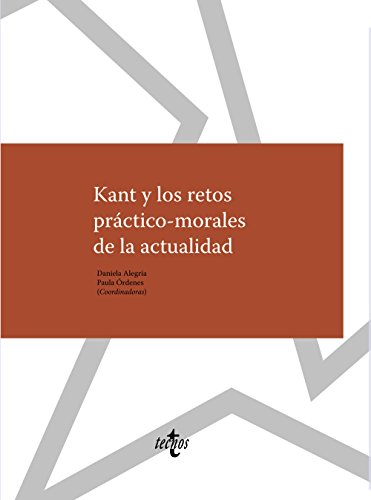 Beispielbild fr KANT Y LOS RETOS PRCTICO-MORALES DE LA ACTUALIDAD. zum Verkauf von KALAMO LIBROS, S.L.