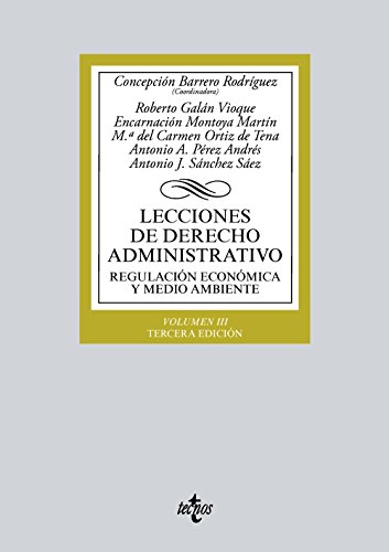 Imagen de archivo de LECCIONES DE DERECHO ADMINISTRATIVO. REGULACIN ECONMICA Y MEDIO AMBIENTE. VOLUMEN III a la venta por KALAMO LIBROS, S.L.