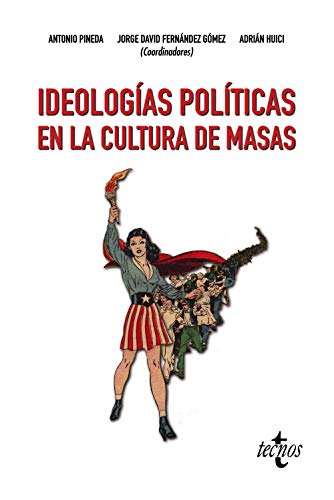 Stock image for IDEOLOGAS POLTICAS EN LA CULTURA DE MASAS. for sale by KALAMO LIBROS, S.L.