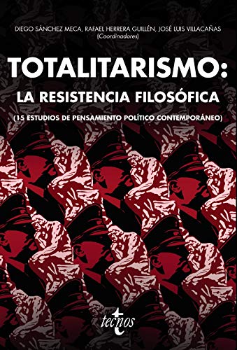 Stock image for TOTALITARISMO: LA RESISTENCIA FILOSFICA. (15 ESTUDIOS DE PENSAMIENTO POLTICO CONTEMPORNEO) for sale by KALAMO LIBROS, S.L.