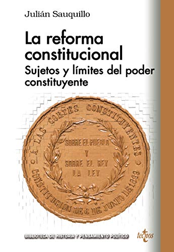 Imagen de archivo de La reforma constitucional : sujeto y l?mites del poder constituyente a la venta por Reuseabook