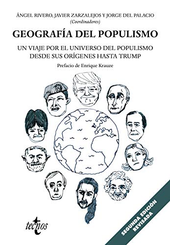 Beispielbild fr GEOGRAFA DEL POPULISMO. UN VIAJE POR EL UNIVERSO DEL POPULISMO DESDE SUS ORGENES HASTA TRUMP zum Verkauf von KALAMO LIBROS, S.L.