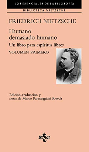 Imagen de archivo de HUMANO, DEMASIADO HUMANO. UN LIBRO PARA ESPRITUS LIBRES. VOLUMEN PRIMERO a la venta por KALAMO LIBROS, S.L.