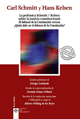 9788430976973: La polmica Schmitt/Kelsen sobre la justicia constitucional:: El defensor de la Constitucin versus Quin debe ser el defensor de la Constitucin?