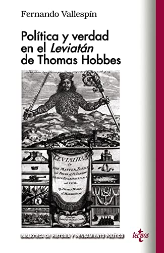 Stock image for POLTICA Y VERDAD EN EL LEVIATAN DE THOMAS HOBBES. for sale by KALAMO LIBROS, S.L.