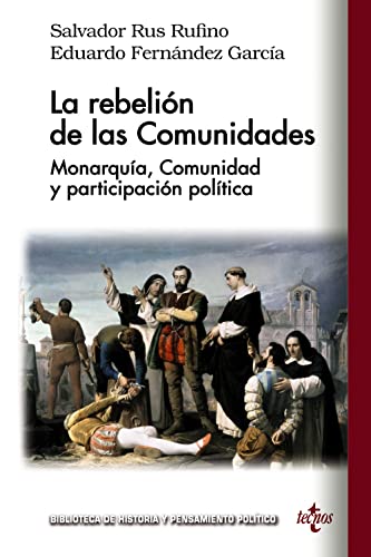 Stock image for LA REBELIN DE LAS COMUNIDADES. MONARQUA, COMUNIDAD Y PARTICIPACIN POLTICA for sale by KALAMO LIBROS, S.L.