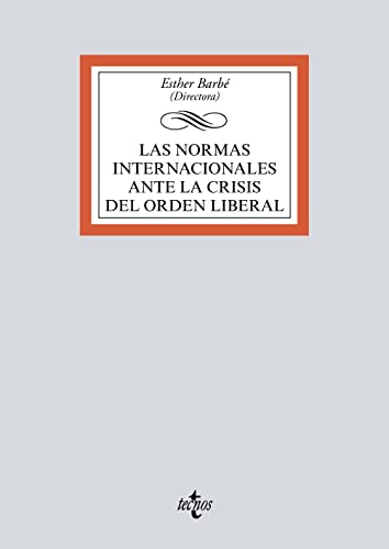 Imagen de archivo de LAS NORMAS INTERNACIONALES ANTE LA CRISIS DEL ORDEN LIBERAL. a la venta por KALAMO LIBROS, S.L.