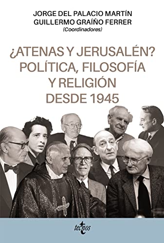 Imagen de archivo de ATENAS Y JERUSALN? POLTICA, FILOSOFA Y RELIGIN DESDE 1945. a la venta por KALAMO LIBROS, S.L.