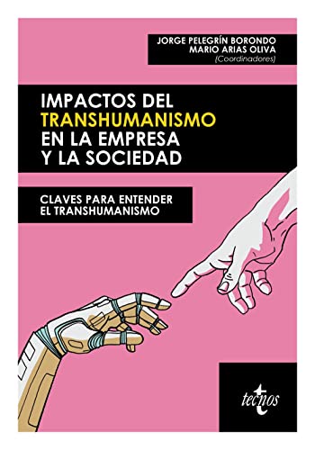 Beispielbild fr Impactos del transhumanismo en la empresa y la sociedad zum Verkauf von Agapea Libros