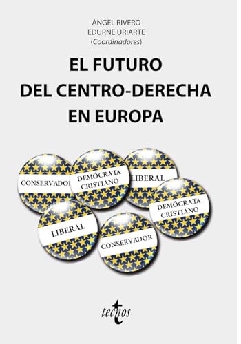 Beispielbild fr EL FUTURO DEL CENTRO-DERECHA EN EUROPA. zum Verkauf von KALAMO LIBROS, S.L.