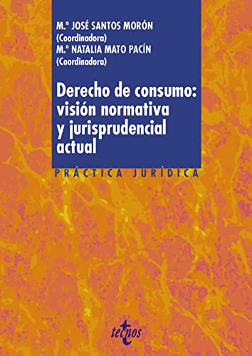 Beispielbild fr DERECHO DE CONSUMO: VISIN NORMATIVA Y JURISPRUDENCIAL ACTUAL. zum Verkauf von KALAMO LIBROS, S.L.