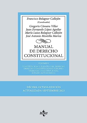 Imagen de archivo de MANUAL DE DERECHO CONSTITUCIONAL. VOL. I: CONSTITUCIN Y FUENTES DEL DERECHO. DERECHO CONSTITUCIONAL EUROPEO. TRIBUNAL CONSTITUCIONAL. ESTADO AUTONMICO a la venta por KALAMO LIBROS, S.L.