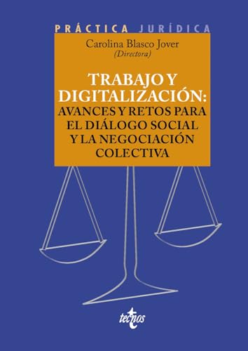 Beispielbild fr TRABAJO Y DIGITALIZACIN: AVANCES Y RETOS PARA EL DILOGO SOCIAL Y LA NEGOCIACIN COLECTIVA. zum Verkauf von KALAMO LIBROS, S.L.