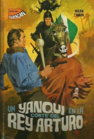 Stock image for UN YANQUI EN LA CORTE DEL REY ARTURO for sale by Librera Gonzalez Sabio