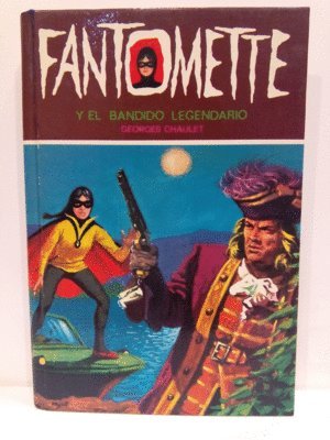 Imagen de archivo de Fantomette y el bandido legendario a la venta por Almacen de los Libros Olvidados