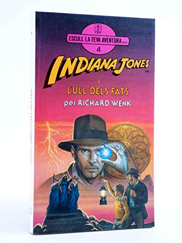 Stock image for Escull la Teva Aventura 4. Indiana Jones I L'ull Dels Fats for sale by Hamelyn