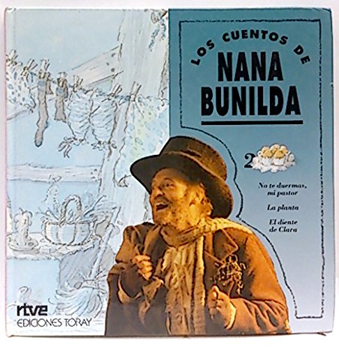 9788431033965: Los cuentos de Nana Bunilda: No te duermas, mi pastor - La planta - El cliente de Clara