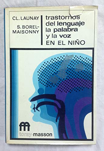 Beispielbild fr Trastornos Del Lenguaje, La Palabra Y La Voz En El Nio zum Verkauf von Guido Soroka Bookseller