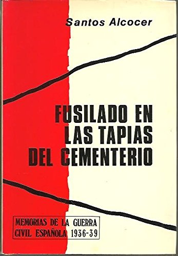 9788431202026: Fusilado en las tapias del cementerio (Memorias de la guerra civil española) (Spanish Edition)
