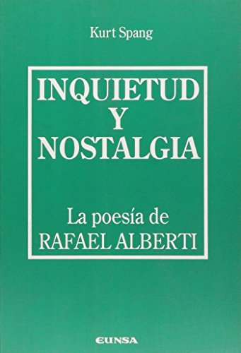 Imagen de archivo de INQUIETUD Y NOSTALGIA. LA POESA DE RAFAEL ALBERTI. a la venta por Libros Ambig