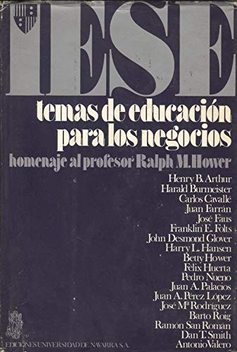 Stock image for Temas de educacin para los negocios: Homenaje al Prof. Ralph M. Hower, Harvard Business Schol / Edicin dirigida por. for sale by Librera Miguel Miranda