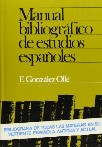 Stock image for Manual bibliogrficos de estudios espaoles. Bibliografa de todas las materias en su vertiente antigua y actual. for sale by La Librera, Iberoamerikan. Buchhandlung