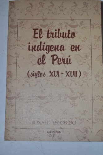 Stock image for El tributo indi?gena en el Peru?: Siglos XVI y XVII (Spanish Edition) for sale by Iridium_Books