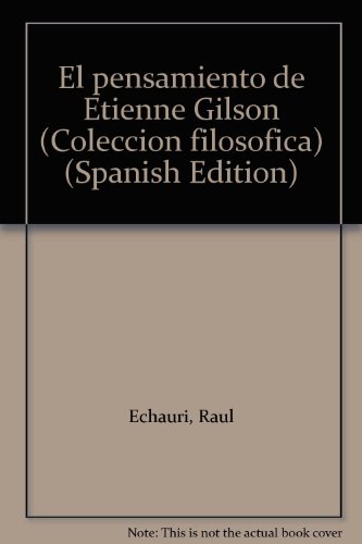 Imagen de archivo de El pensamiento de Etienne Gilson (Colecci n filos fica) (Spanish Edition) a la venta por Midtown Scholar Bookstore