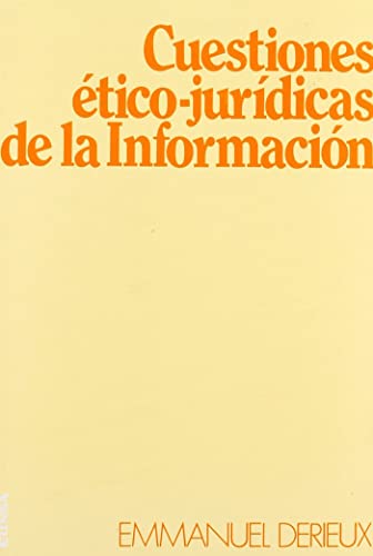 CUESTIONES ÉTICO-JURÍDICAS DE LA INFORMACIÓN