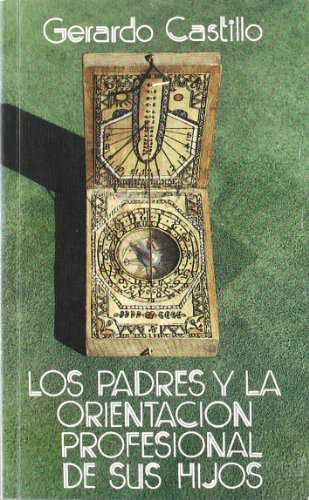 Stock image for PADRES Y LA ORIENTACIN PROFESIONAL DE SUS HIJOS, for sale by KALAMO LIBROS, S.L.